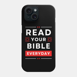 Read Your Bible Everyday | Christian Typography Phone Case