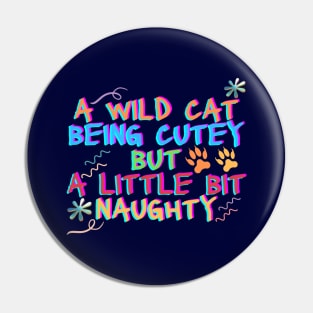 LIL' WILD CAT!! Pin