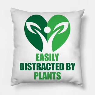 Easily Distracted by Plants Pillow