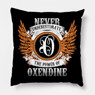 Oxendine Name Shirt Never Underestimate The Power Of Oxendine Pillow