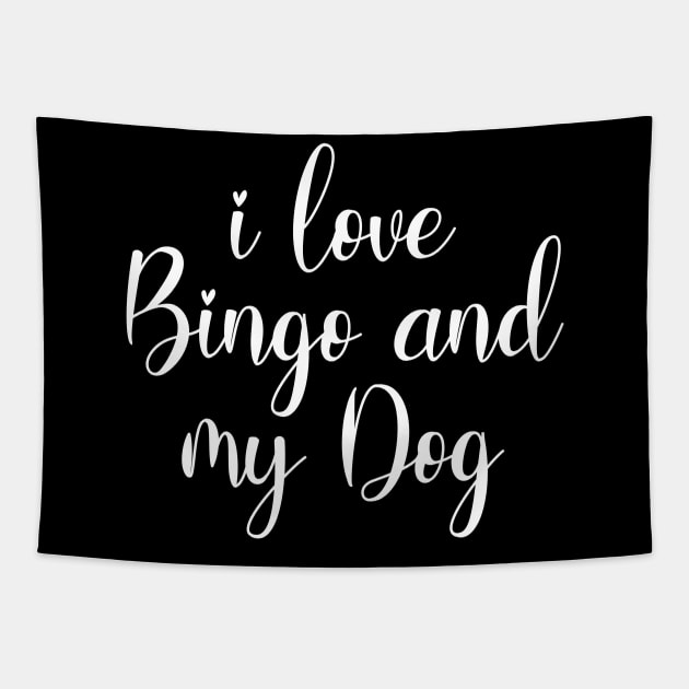 I love Bingo and my Dog Tapestry by TIHONA