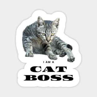 I am a cat boss Magnet