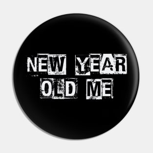 New Year, Old Me Pin