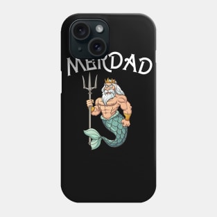 Merdad Father Of The Mermaid Girl Phone Case