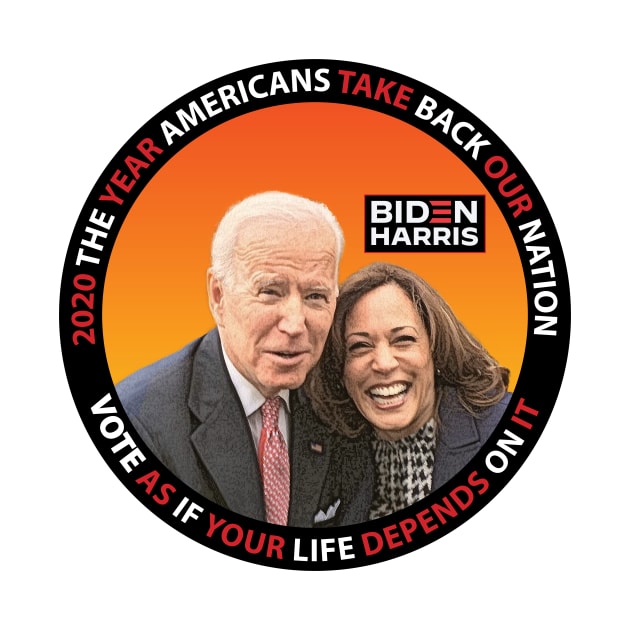 Biden Harris 2020 The Year Americans Take Back Our Nation - in orange by Neil Feigeles