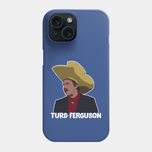 Turd Ferguson Phone Case