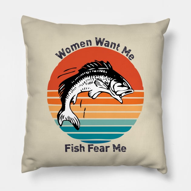 Women Want Me Fish Fear Me Pillow by area-design