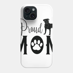 Proud Dog Mom - Staffordshire Bull Terrier Phone Case