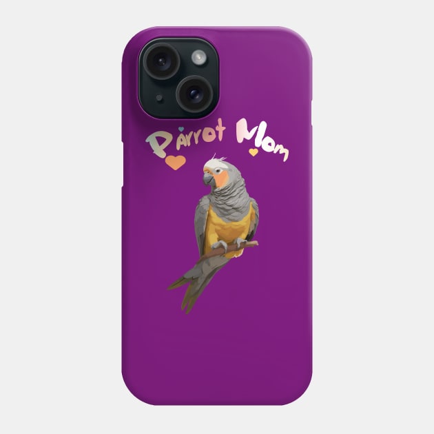 Proud Parrot Mom Design Phone Case by YeaLove