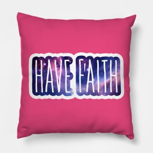 Have Faith Pillow