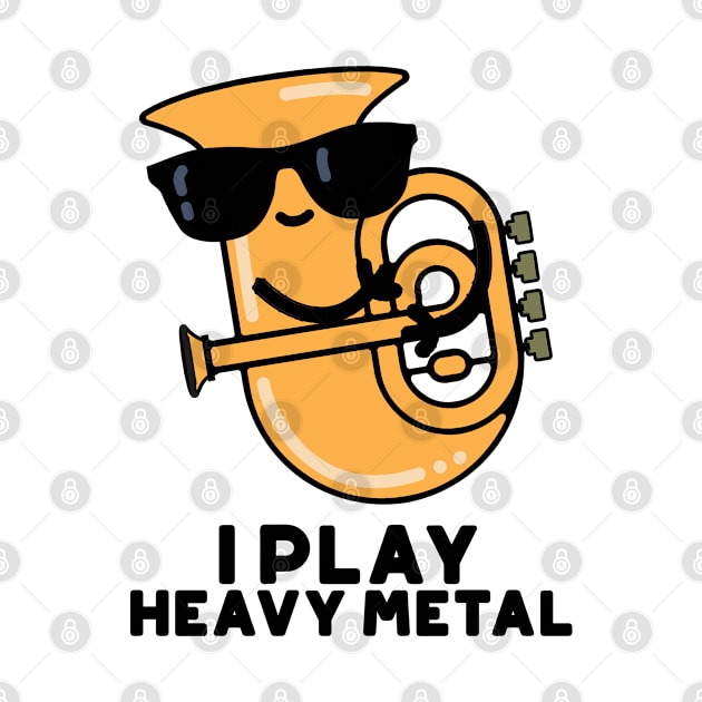 I Play Heavy Metal Cute Tuba Pun by punnybone