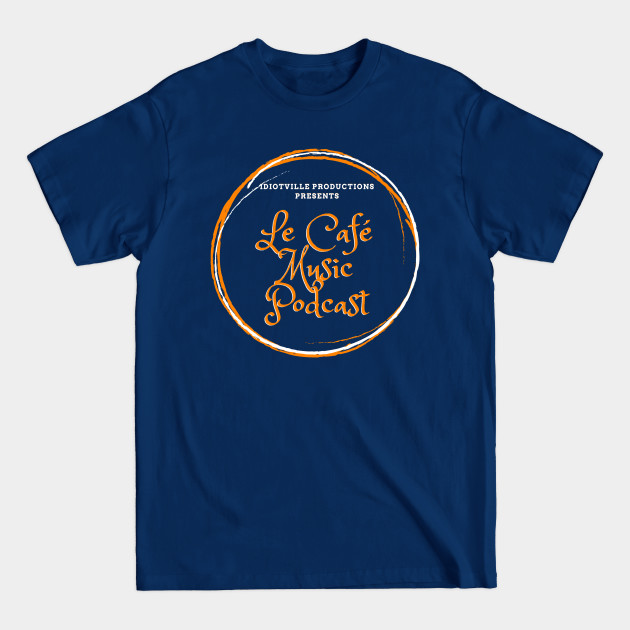 Discover Le Café Music Podcast - Indie Music Podcast - T-Shirt