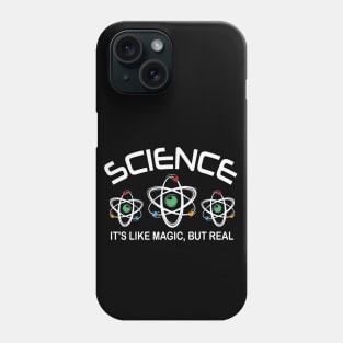 Science It's Like Magic But Real Phone Case