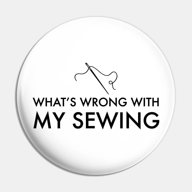 What's wrong with my sewing? - Southern Charm Perfect Craig quote Pin by mivpiv