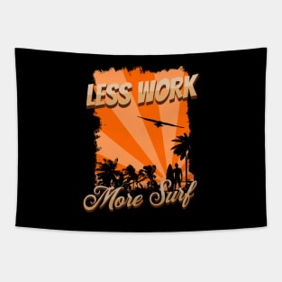 Less work, more surf Tapestry