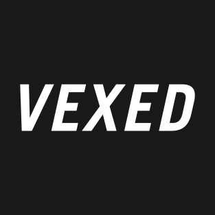 Vexed T-Shirt