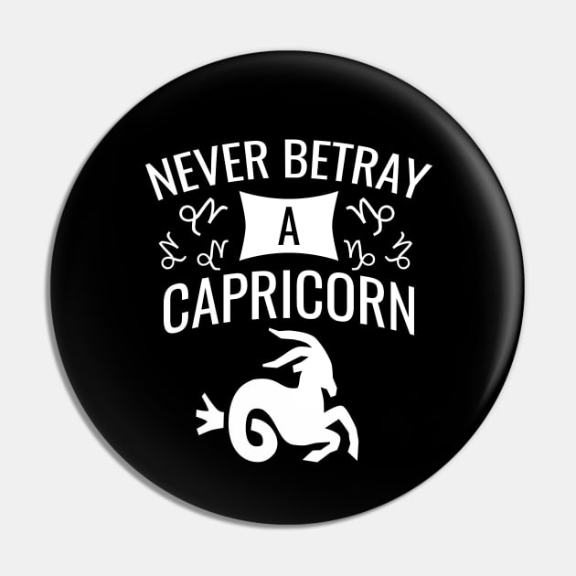 Never betray a capricorn Pin by cypryanus