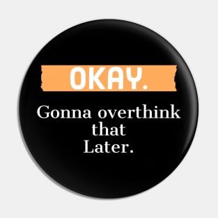 Okay. gonna overthink that later. Pin