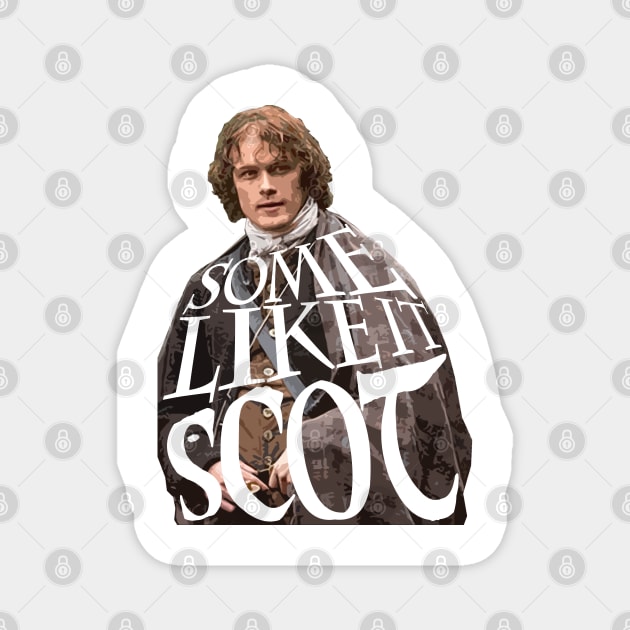 Some Like It Scot - Outlander Jamie Fraser Magnet by carpenoctem's