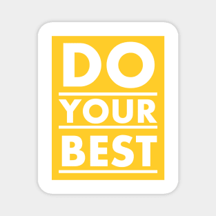 Do your best Magnet