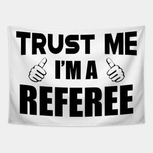 Referee - Trust me I'm a referee Tapestry