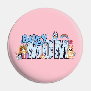 Bluey Mum, Mom, Mothers Pin