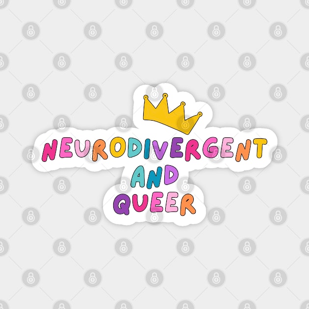 Neurodivergent and Queer Magnet by applebubble