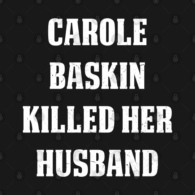 Carole Baskin Killed Her Husband by jverdi28