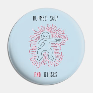 Blame Self and Others Pin