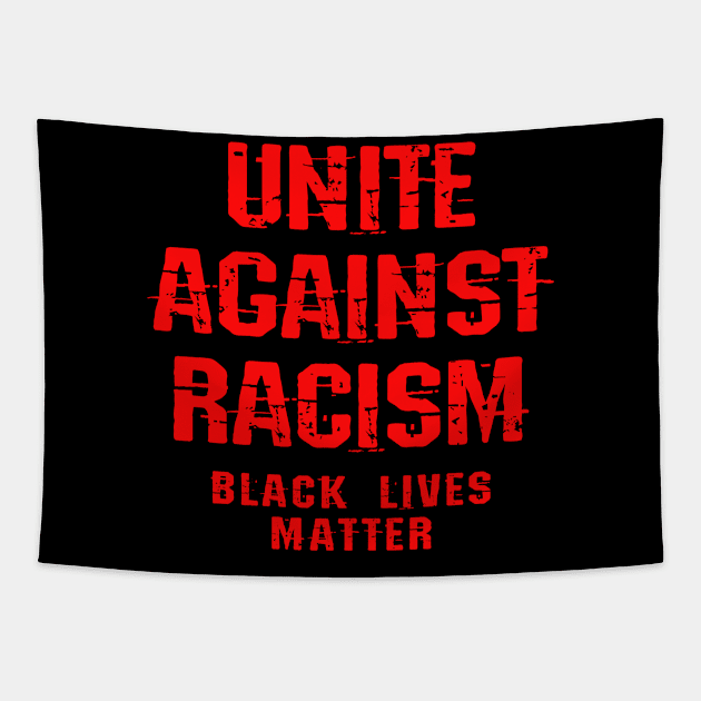 Unite against racism. Race equality, justice. Stand up against hate. The real pandemic. End police brutality. Fight white supremacy. Anti-racist. Black lives matter. Systemic inequality. Tapestry by IvyArtistic