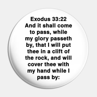 Exodus 33:22  King James Version (KJV) Bible Verse Typography Pin