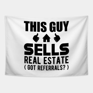 Real Estate Agent - This guy sells real estate got referrals? Tapestry