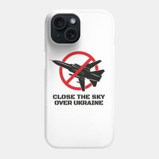 Close the sky over Ukraine Phone Case