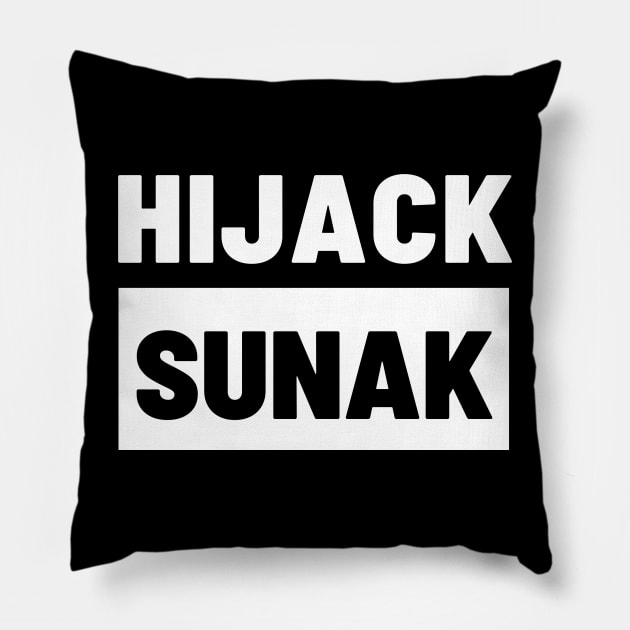 Political T-Shirts UK - Hijack Sunak Pillow by Never Mind The Bedsocks