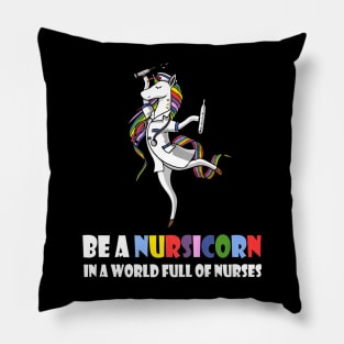 Nursicorn In World Full Of Nurses Day Pillow