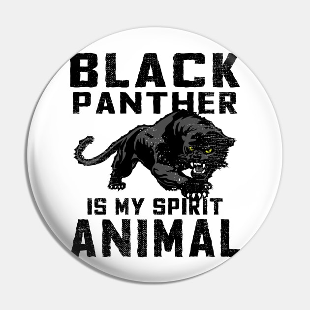 Black Panther is a My Spirit Animal Pin by EthosWear