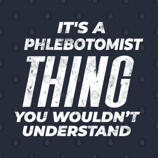 Phlebotomist - Distressed Design by best-vibes-only