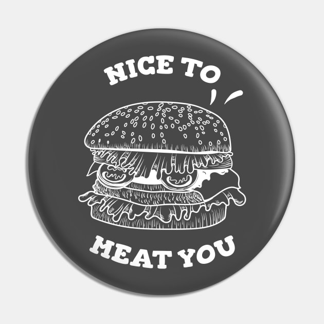 Nice to meat you hamburger Pin by Applesix