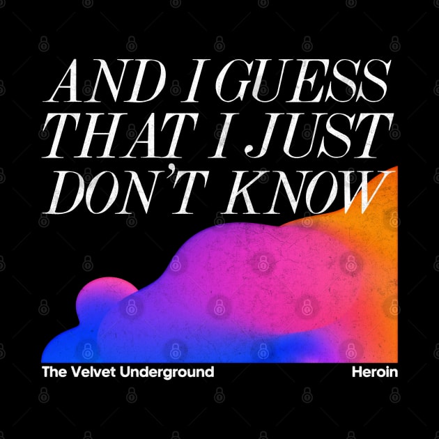 The Velvet Underground / Heroin - Minimalist Lyric Artwork Design by saudade