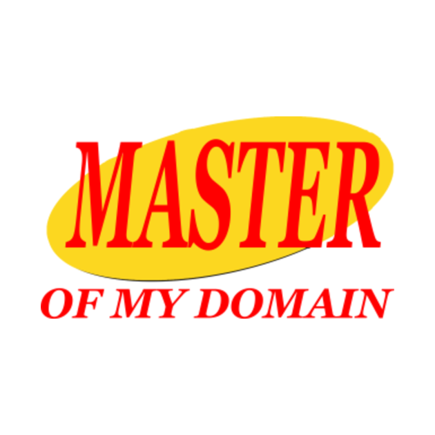 master of my domain t shirt