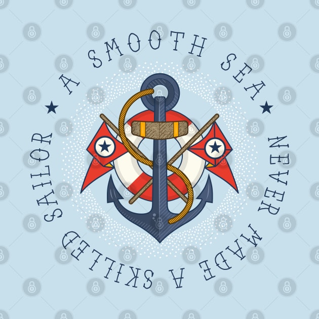 A Smooth Sea Never Made A Skilled Sailor by FITmedia