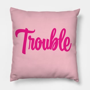 Trouble - Pink Ink Pillow