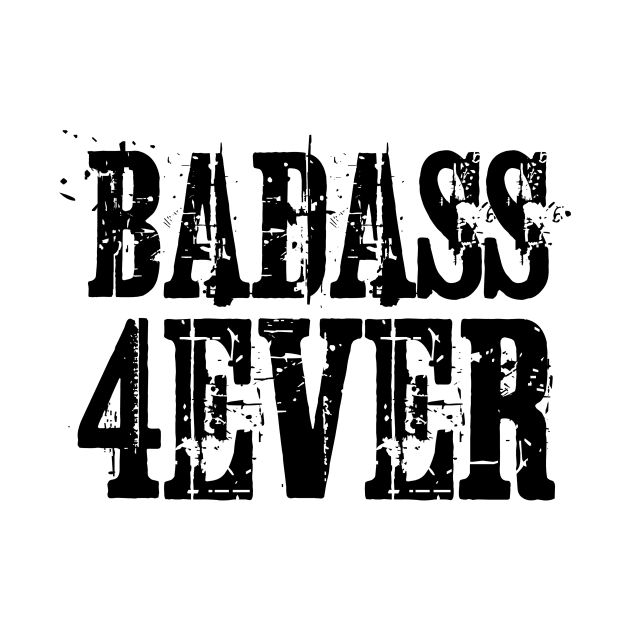 badass forever by Anthony88