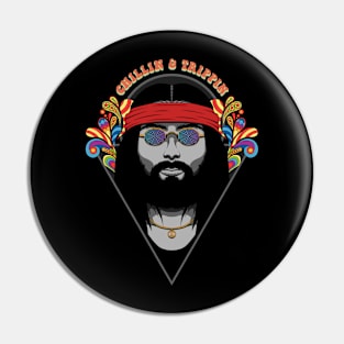 Chillin & Trippin Pin