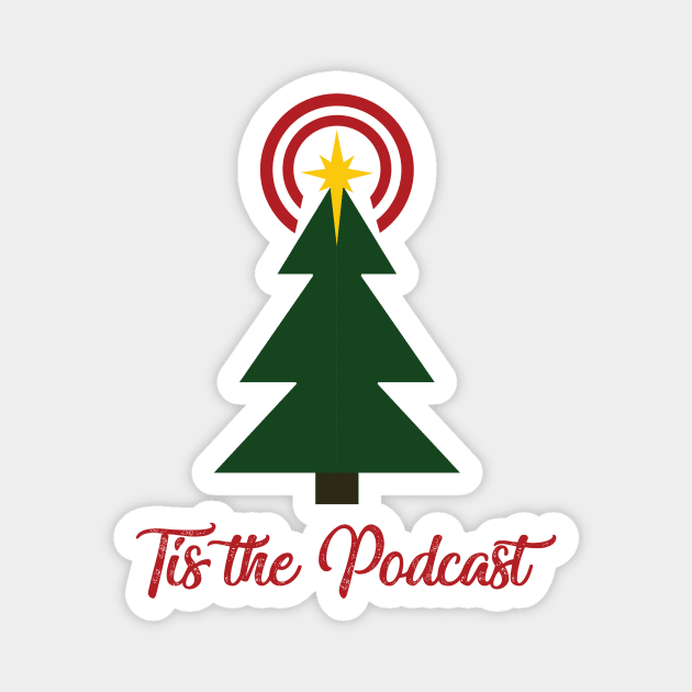 Tis the Podcast Magnet by Tis the Podcast