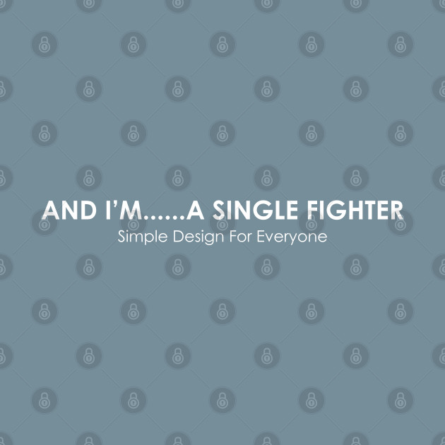 Disover And I'm A Single Fighter - 01 - Simple Design - T-Shirt