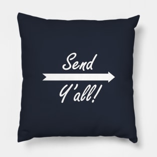 Send Y'all! Pillow