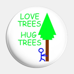 Love Trees Hug Trees Pin