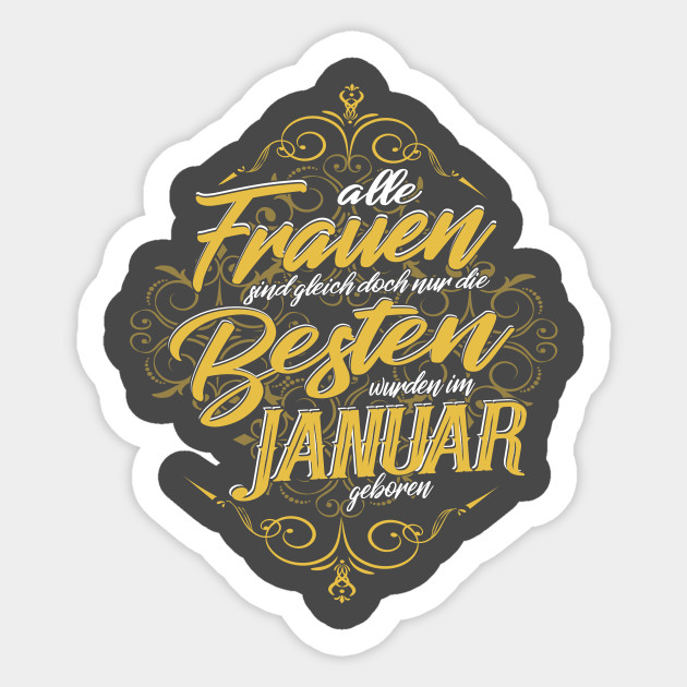 Geburtstag Januar Frauen Alle Frauen Sind Gleich Geburtstag
