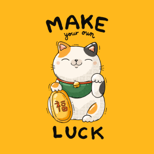 Make Your Own Luck T-Shirt